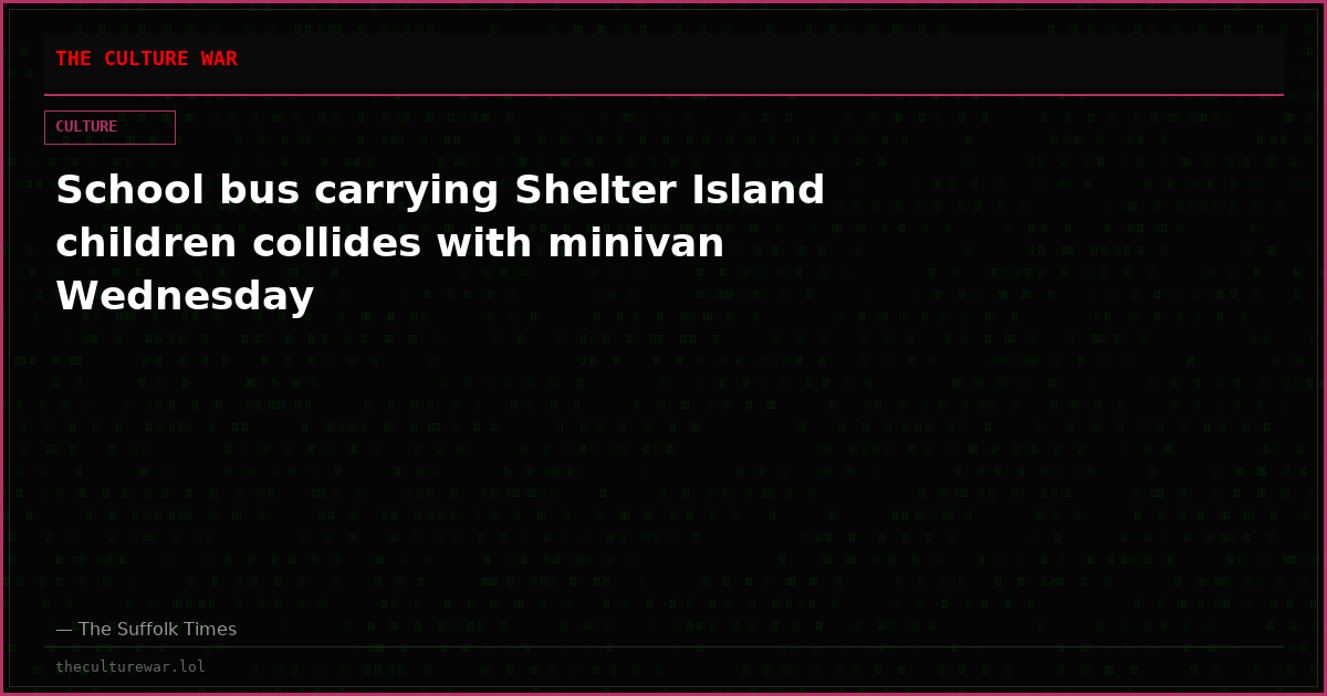 School bus carrying Shelter Island children collides with minivan Wednesday