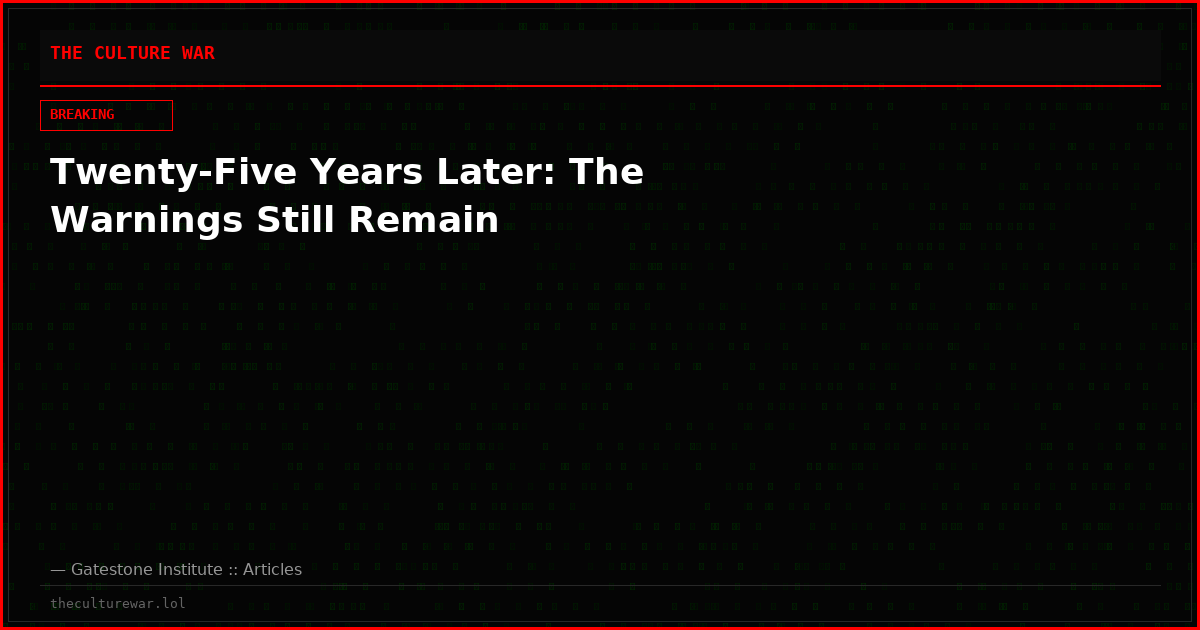 Twenty-Five Years Later: The Warnings Still Remain