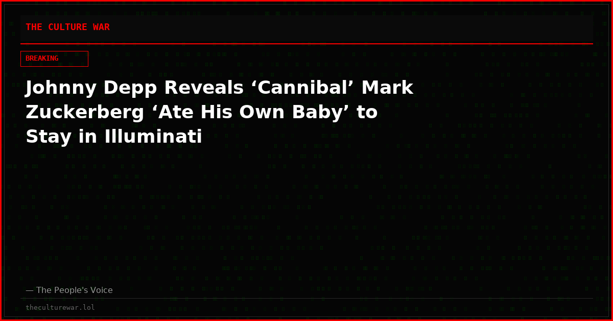 Johnny Depp Reveals ‘Cannibal’ Mark Zuckerberg ‘Ate His Own Baby’ to Stay in Illuminati