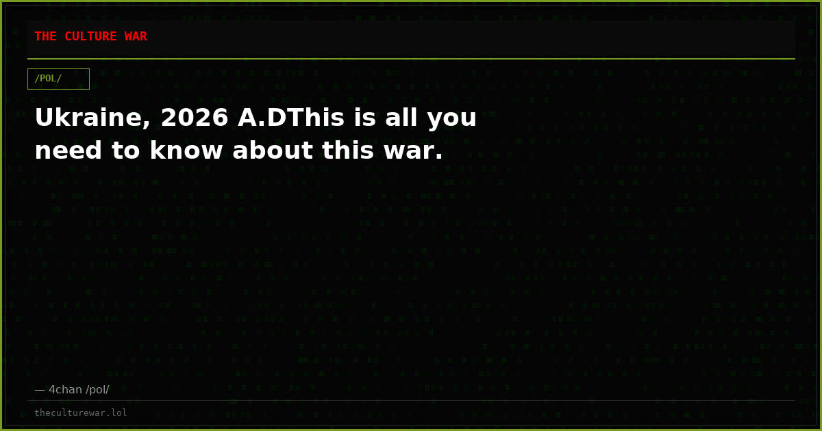 Ukraine, 2026 A.DThis is all you need to know about this war.