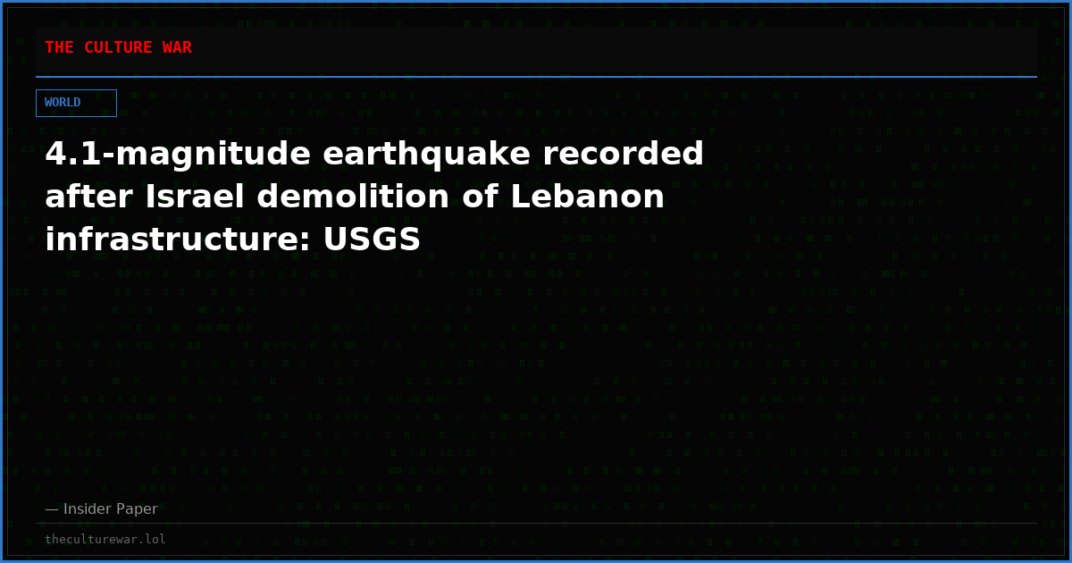 4.1-magnitude earthquake recorded after Israel demolition of Lebanon infrastructure: USGS