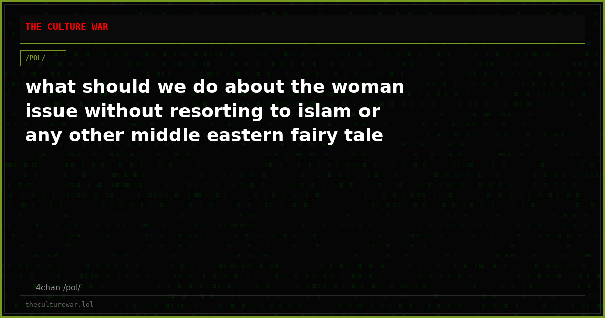 what should we do about the woman issue without resorting to islam or any other middle eastern fairy tale