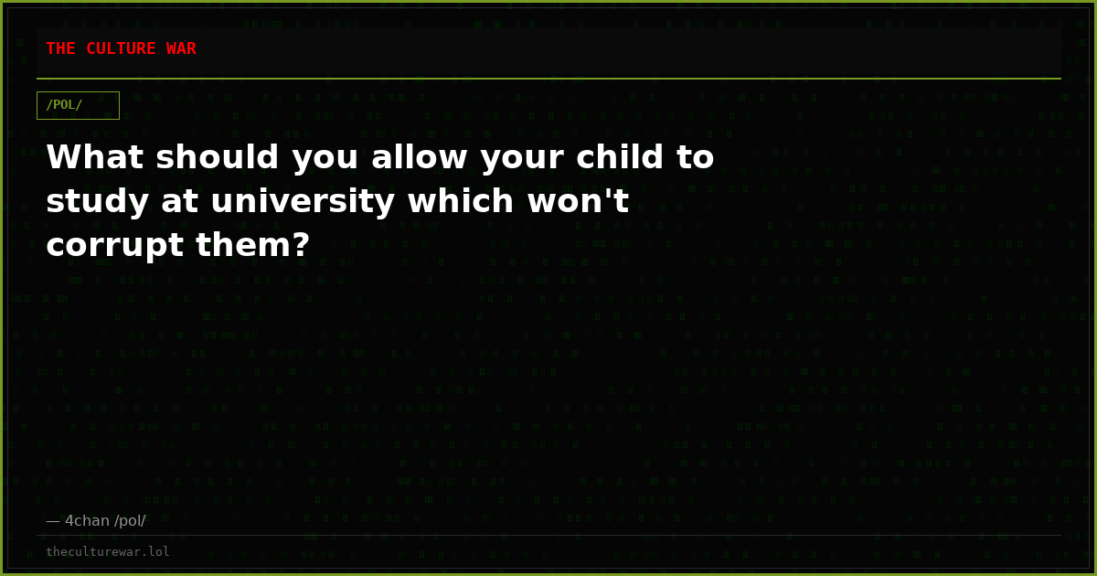 What should you allow your child to study at university which won't corrupt them?