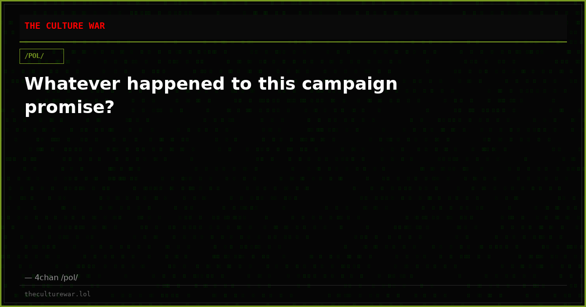 Whatever happened to this campaign promise?