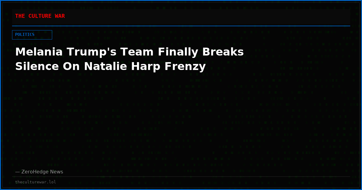 Melania Trump's Team Finally Breaks Silence On Natalie Harp Frenzy