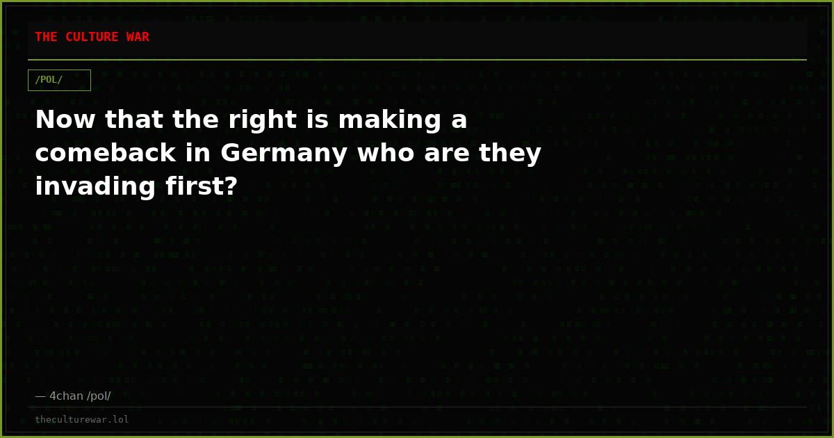 Now that the right is making a comeback in Germany who are they invading first?