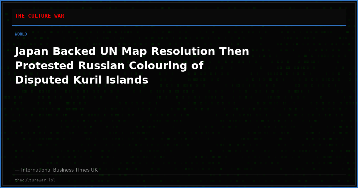 Japan Backed UN Map Resolution Then Protested Russian Colouring of Disputed Kuril Islands