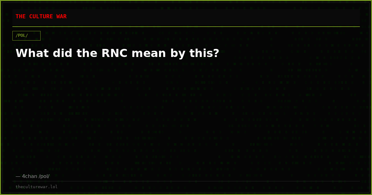 What did the RNC mean by this?