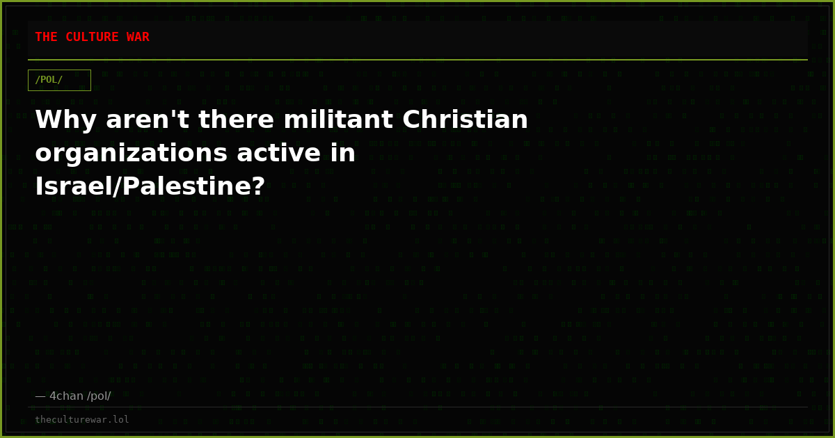 Why aren't there militant Christian organizations active in Israel/Palestine?