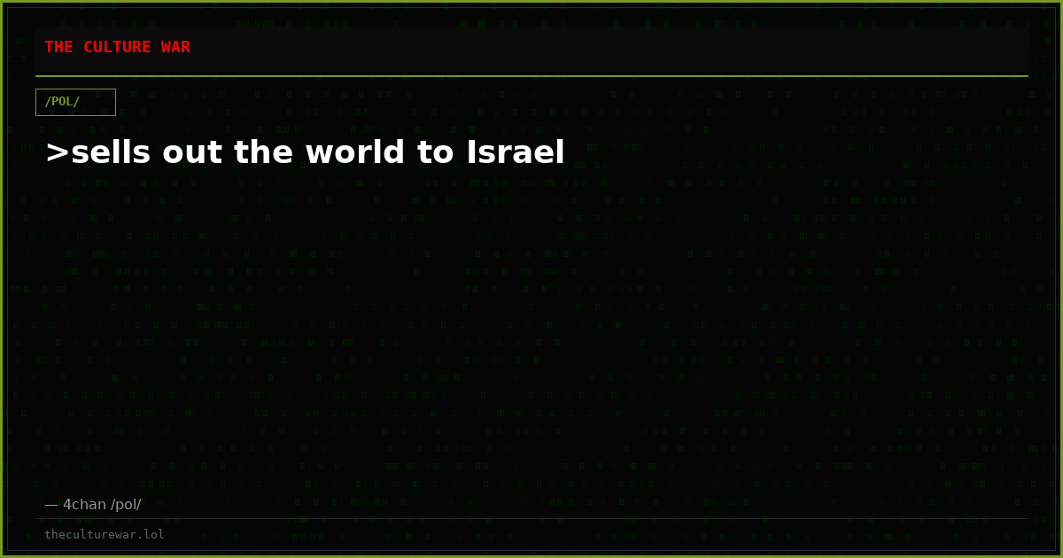 >sells out the world to Israel