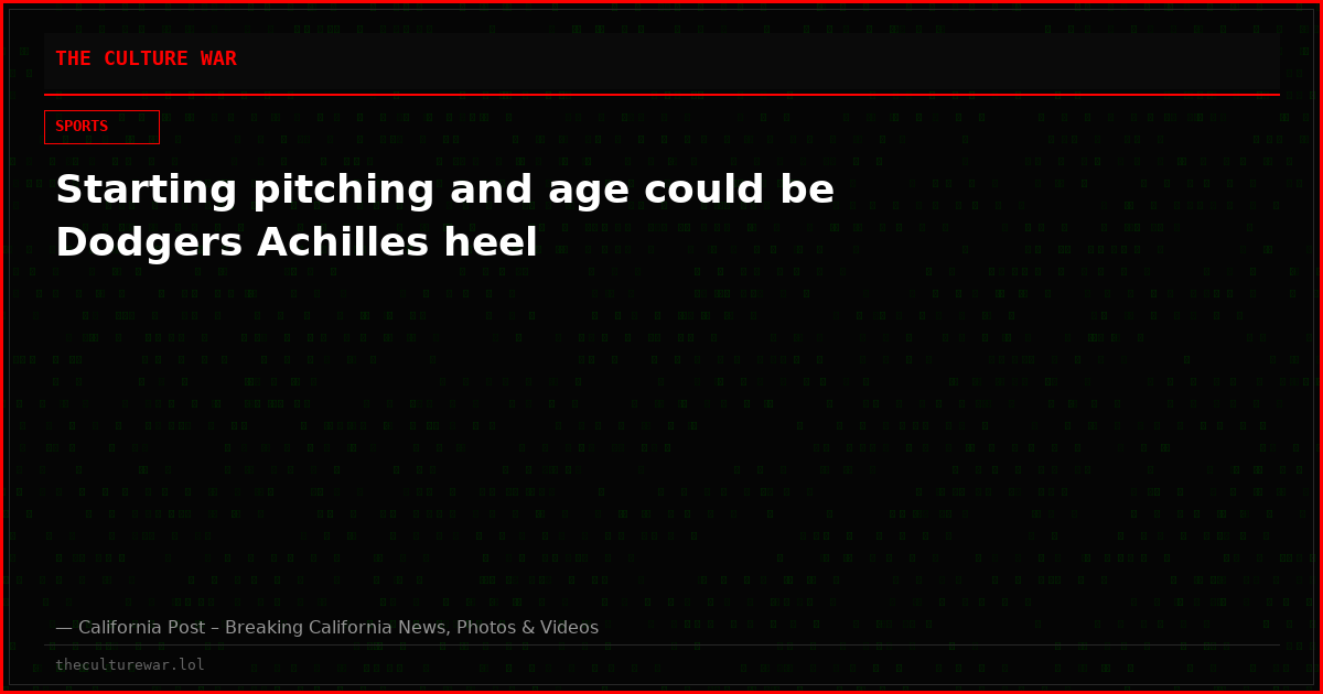 Starting pitching and age could be Dodgers Achilles heel