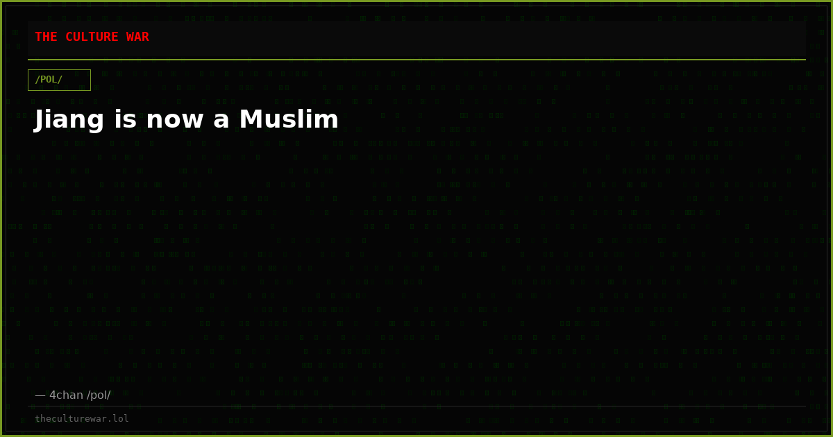 Jiang is now a Muslim