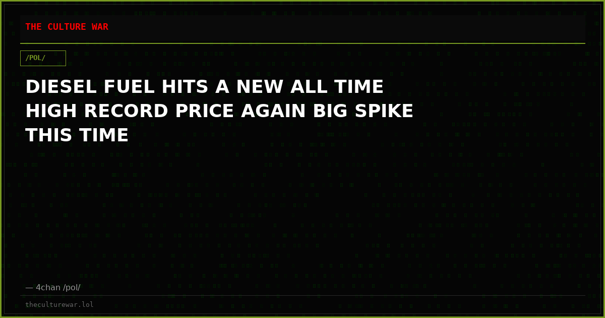 DIESEL FUEL HITS A NEW ALL TIME HIGH RECORD PRICE AGAIN BIG SPIKE THIS TIME