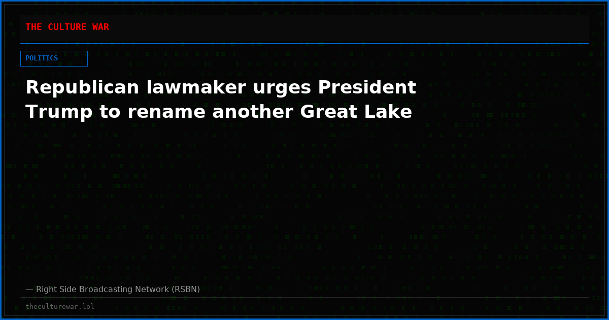 Republican lawmaker urges President Trump to rename another Great Lake