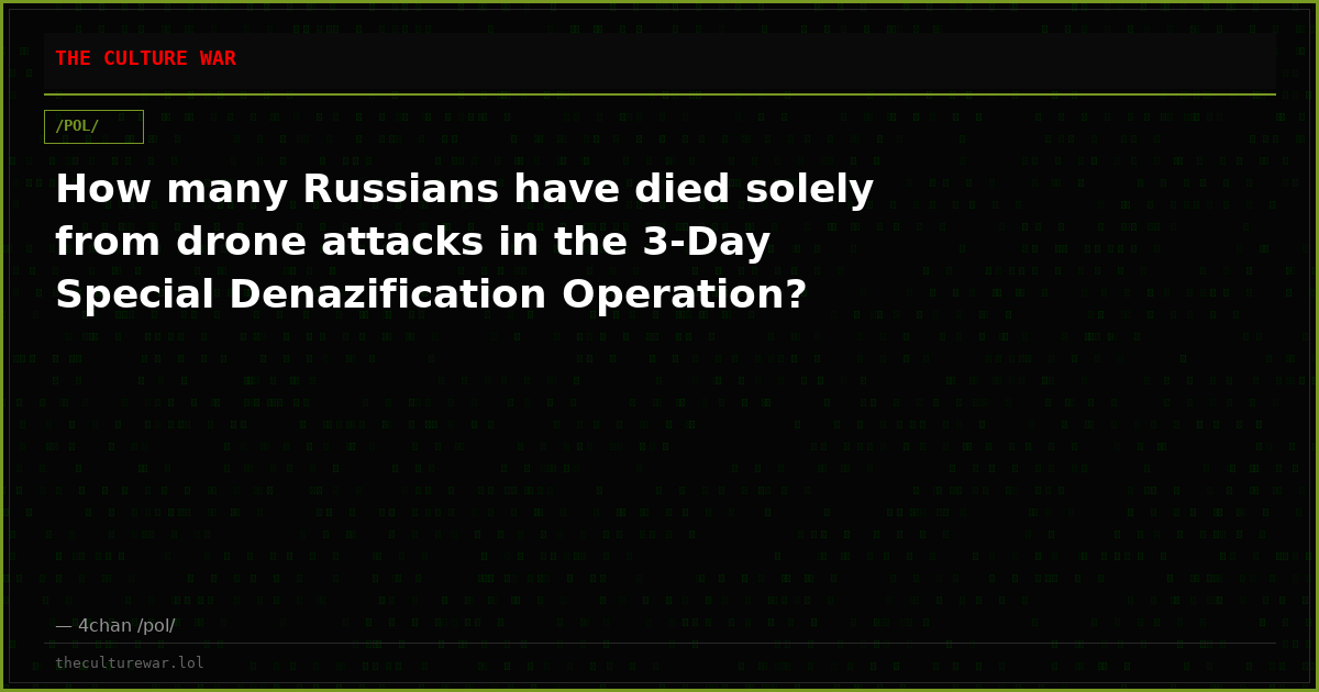 How many Russians have died solely from drone attacks in the 3-Day Special Denazification Operation?