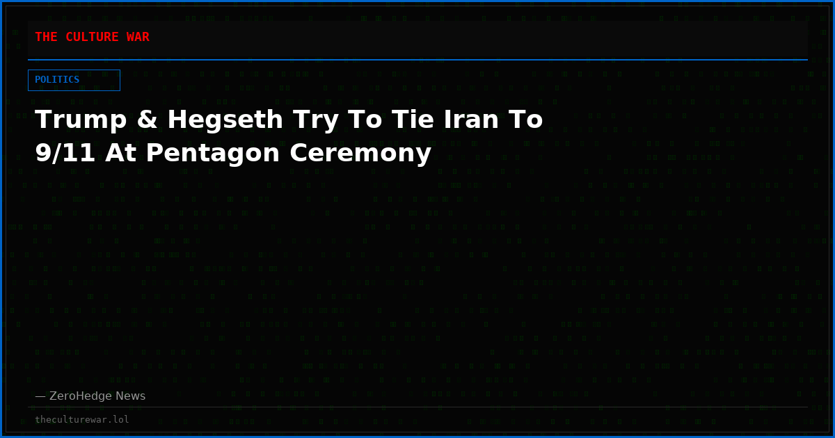 Trump & Hegseth Try To Tie Iran To 9/11 At Pentagon Ceremony