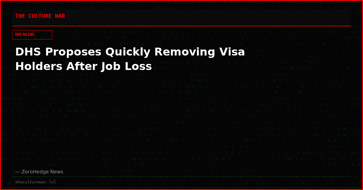 DHS Proposes Quickly Removing Visa Holders After Job Loss