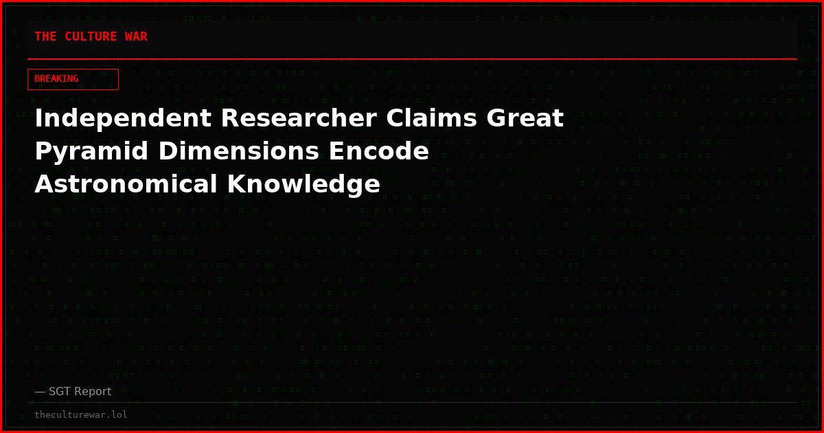 Independent Researcher Claims Great Pyramid Dimensions Encode Astronomical Knowledge