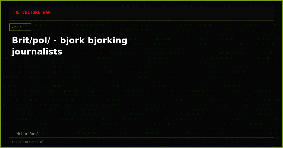 Brit/pol/ - bjork bjorking journalists
