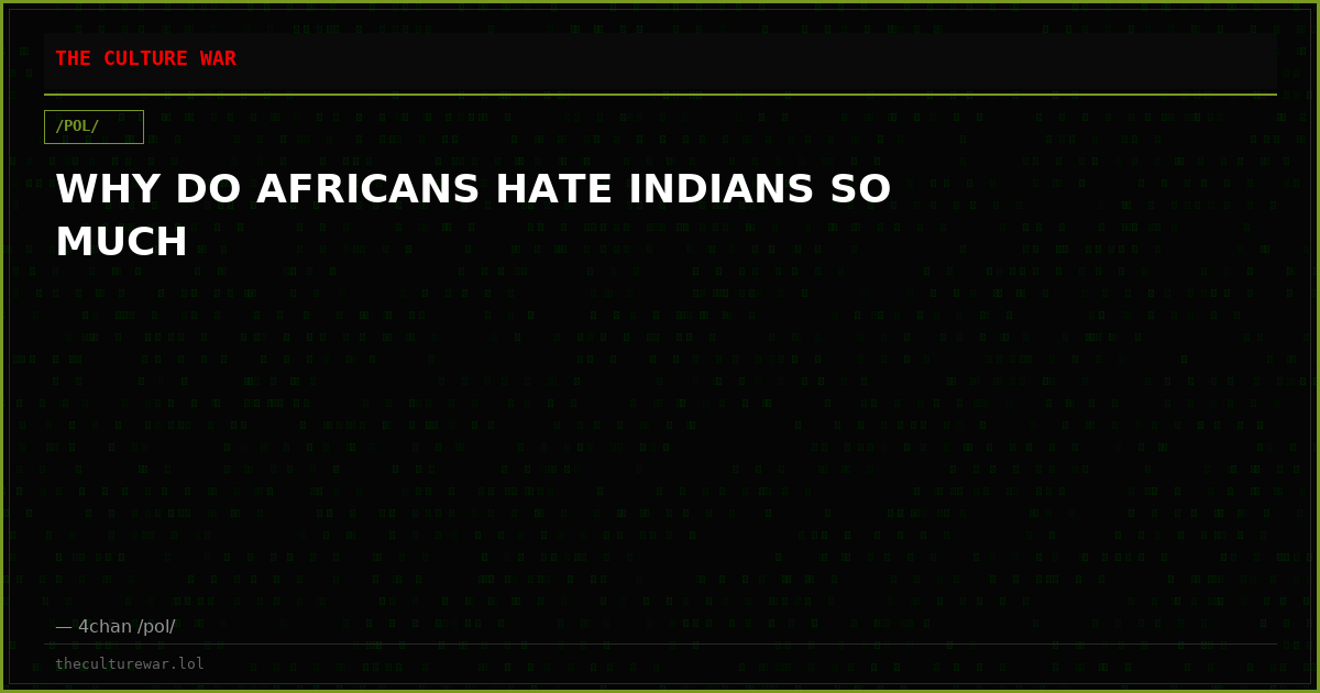 WHY DO AFRICANS HATE INDIANS SO MUCH