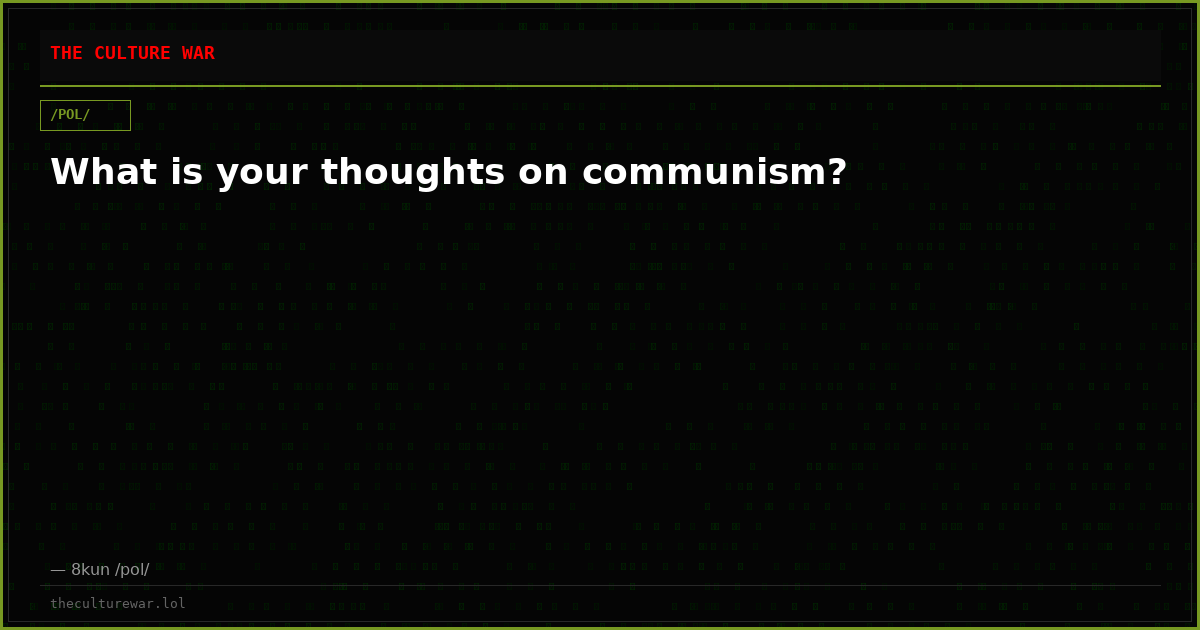 What is your thoughts on communism?