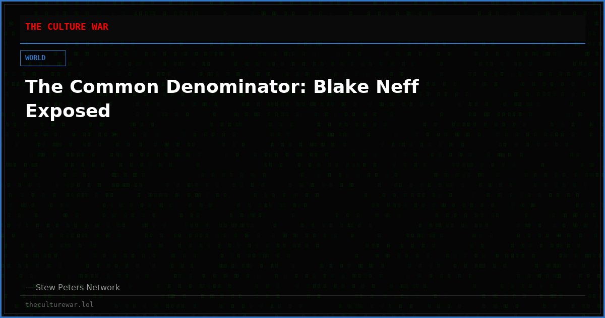 The Common Denominator: Blake Neff Exposed