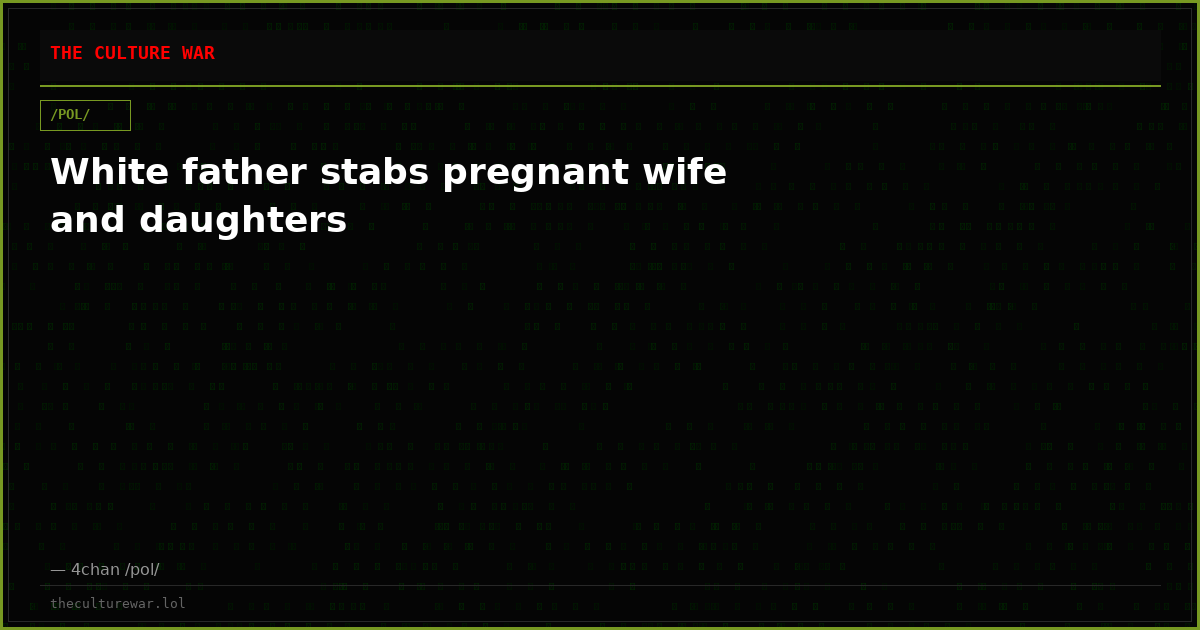 White father stabs pregnant wife and daughters