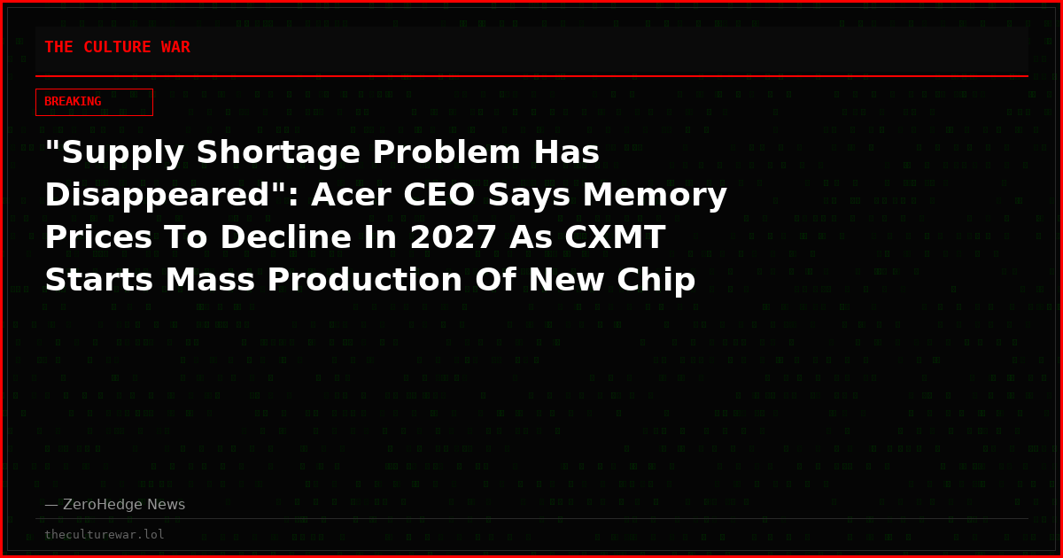 "Supply Shortage Problem Has Disappeared": Acer CEO Says Memory Prices To Decline In 2027 As CXMT Starts Mass Production Of New Chip Platform