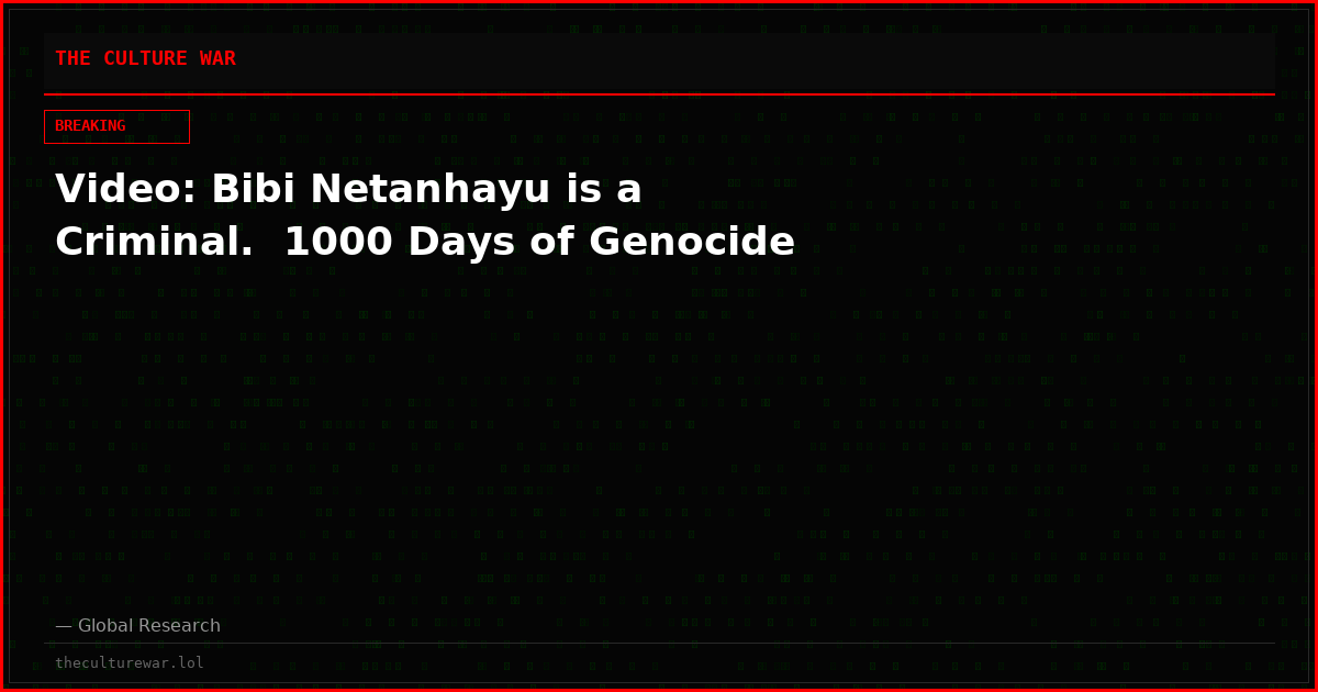 Video: Bibi Netanhayu is a Criminal.  1000 Days of Genocide