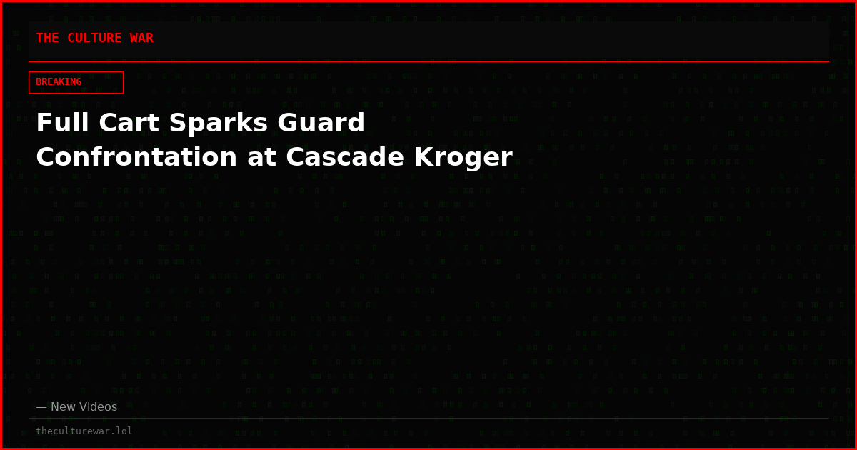 Full Cart Sparks Guard Confrontation at Cascade Kroger