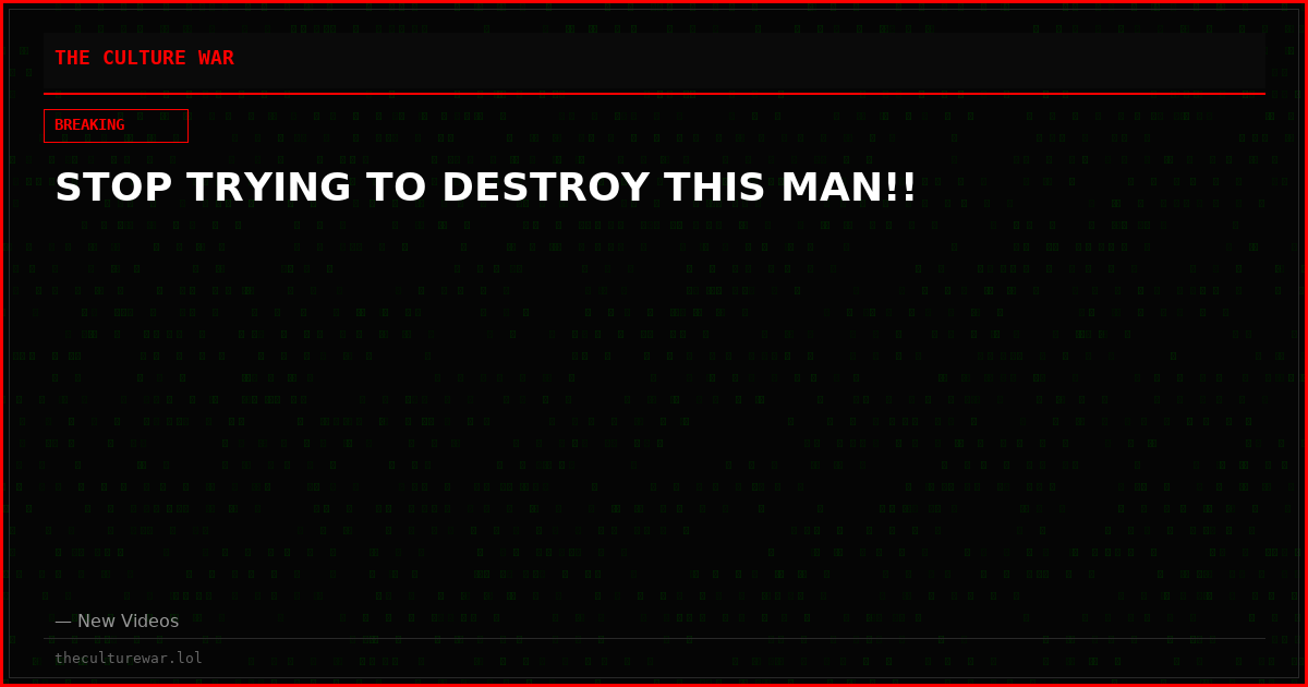 STOP TRYING TO DESTROY THIS MAN!!