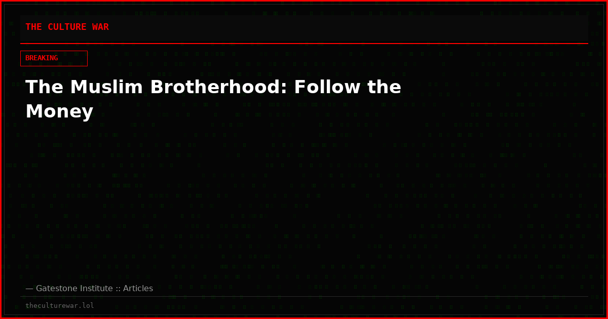 The Muslim Brotherhood: Follow the Money