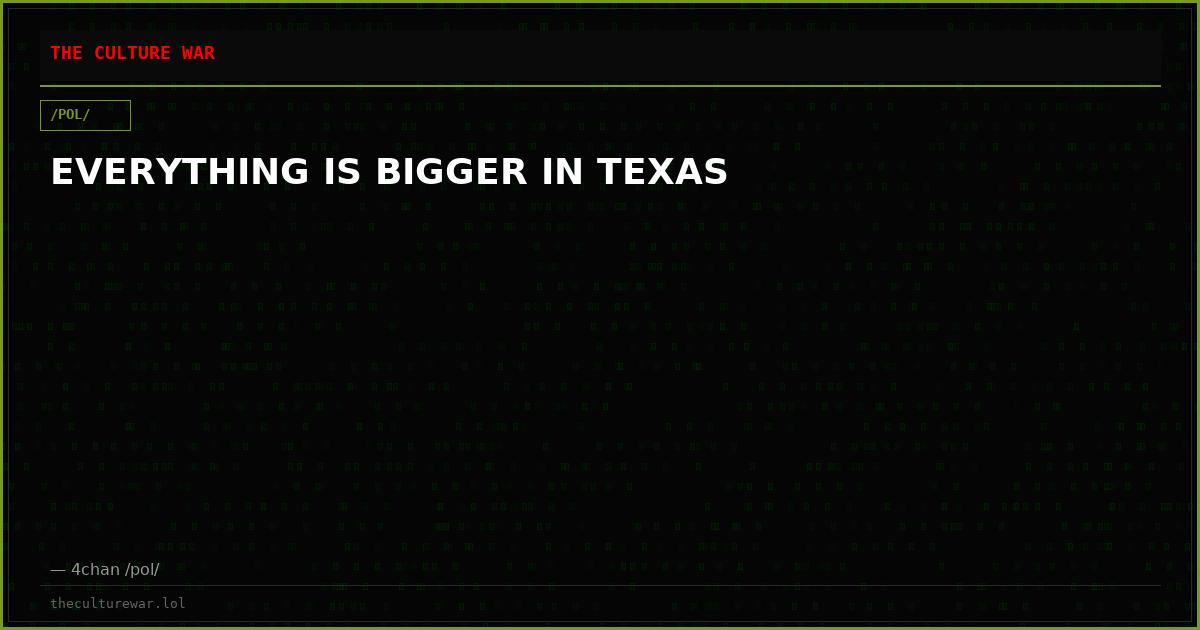 EVERYTHING IS BIGGER IN TEXAS