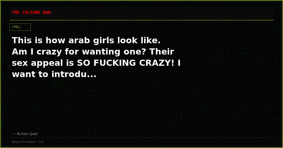 This is how arab girls look like. Am I crazy for wanting one? Their sex appeal is SO FUCKING CRAZY! I want to introdu...