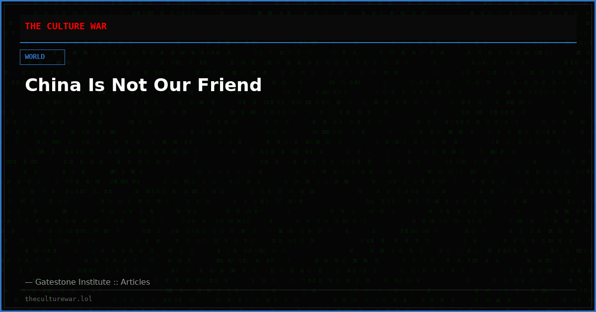 China Is Not Our Friend