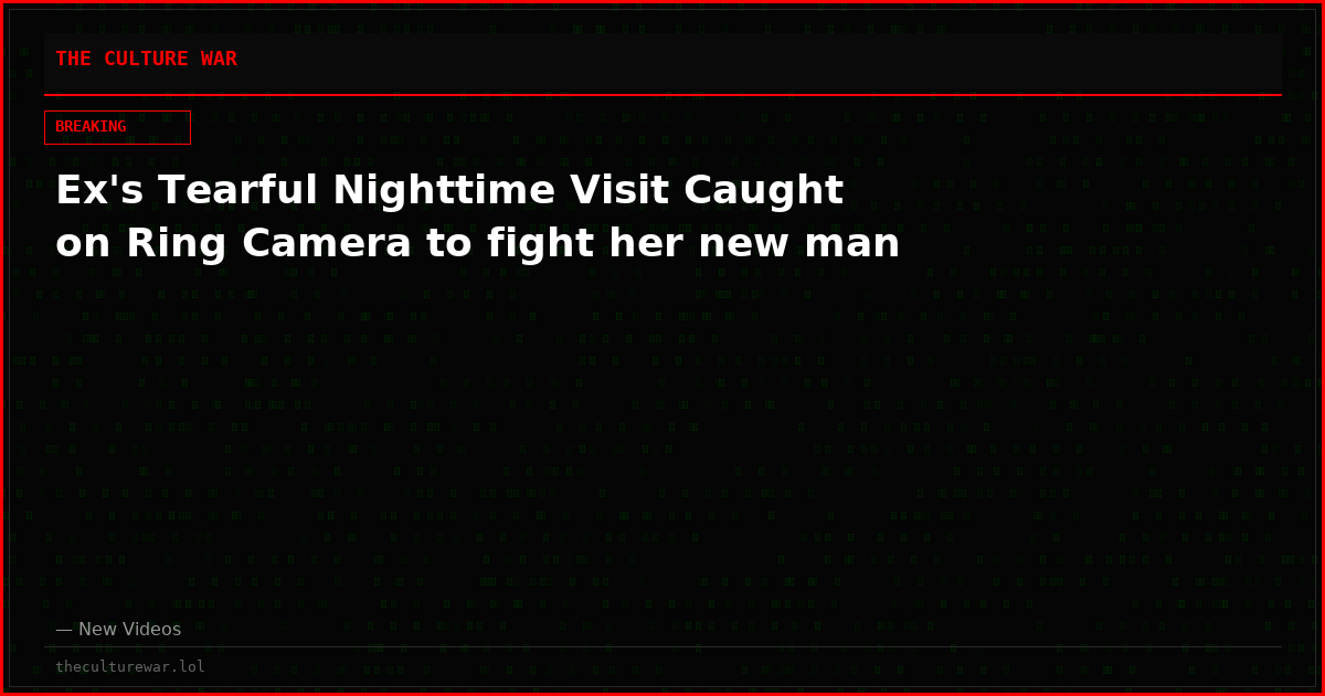 Ex's Tearful Nighttime Visit Caught on Ring Camera to fight her new man