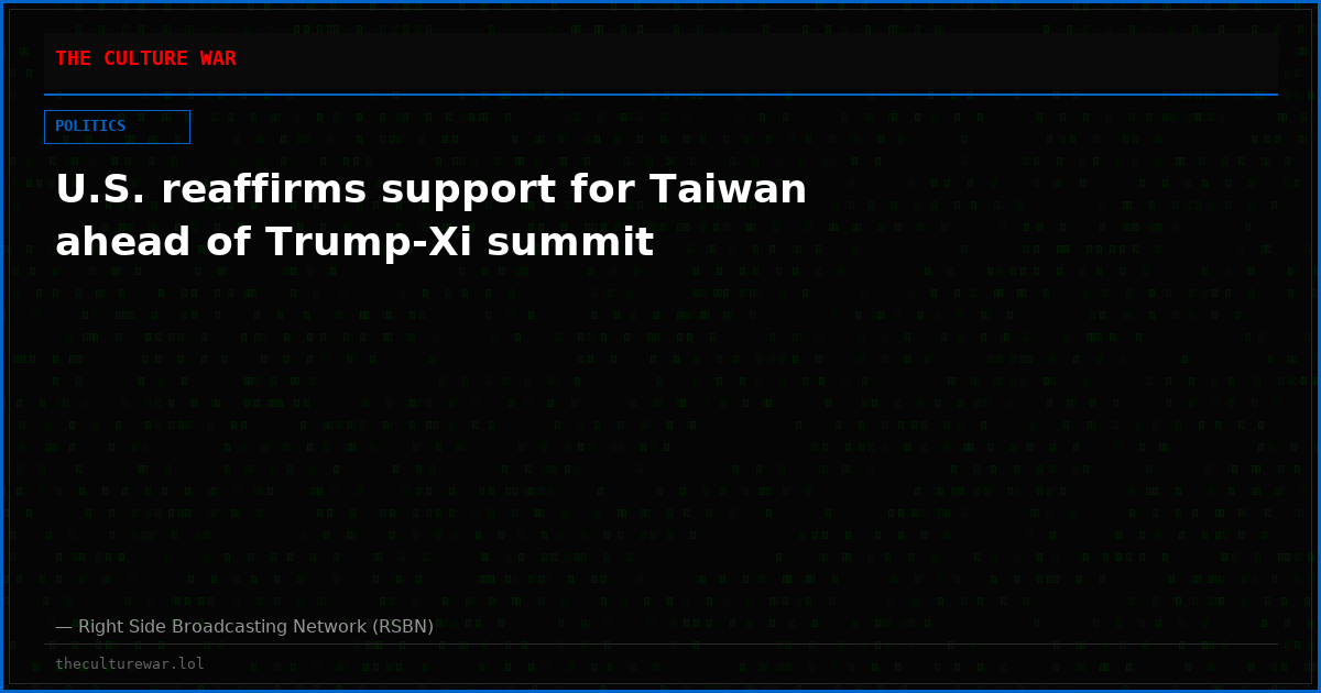 U.S. reaffirms support for Taiwan ahead of Trump-Xi summit