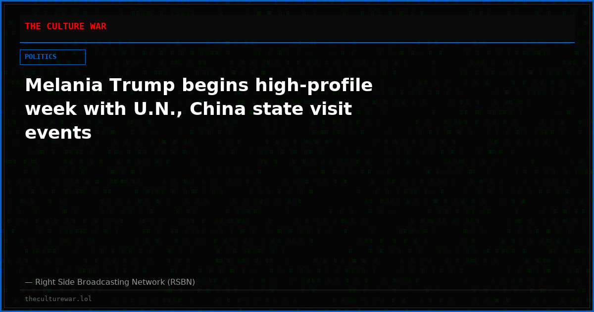 Melania Trump begins high-profile week with U.N., China state visit events