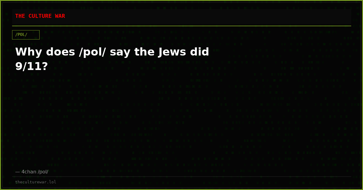 Why does /pol/ say the Jews did 9/11?