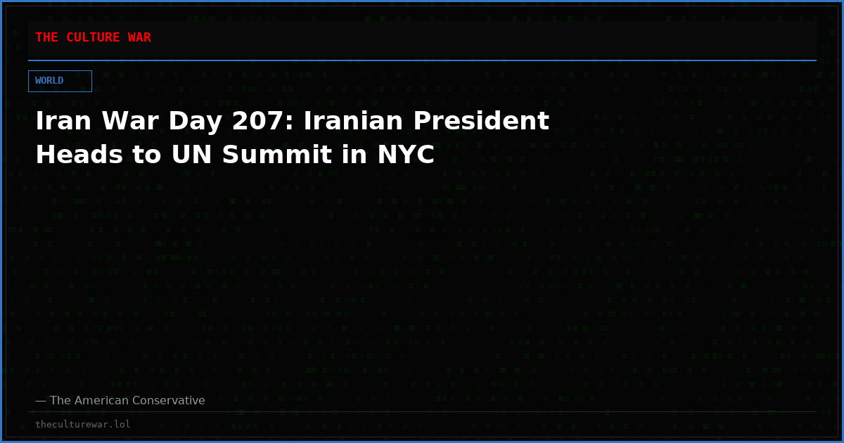 Iran War Day 207: Iranian President Heads to UN Summit in NYC