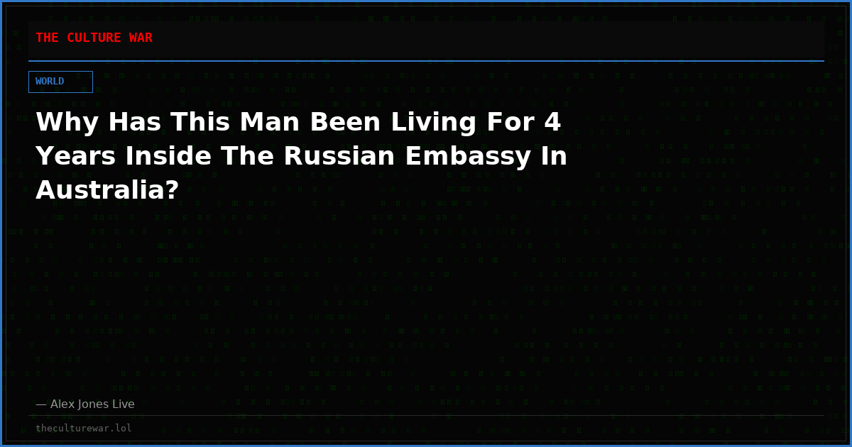Why Has This Man Been Living For 4 Years Inside The Russian Embassy In Australia?