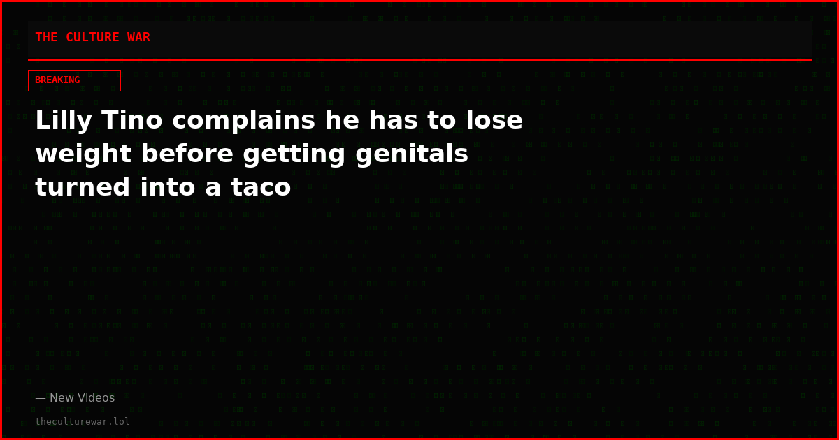 Lilly Tino complains he has to lose weight before getting genitals turned into a taco