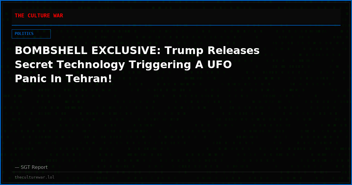 BOMBSHELL EXCLUSIVE: Trump Releases Secret Technology Triggering A UFO Panic In Tehran!