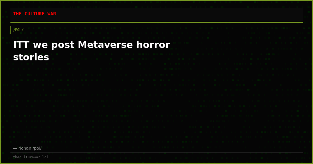 ITT we post Metaverse horror stories