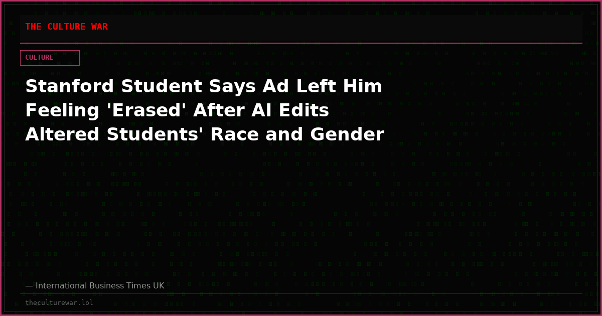 Stanford Student Says Ad Left Him Feeling 'Erased' After AI Edits Altered Students' Race and Gender