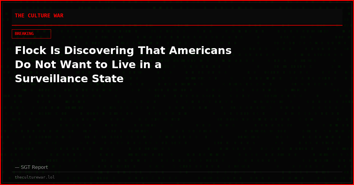 Flock Is Discovering That Americans Do Not Want to Live in a Surveillance State