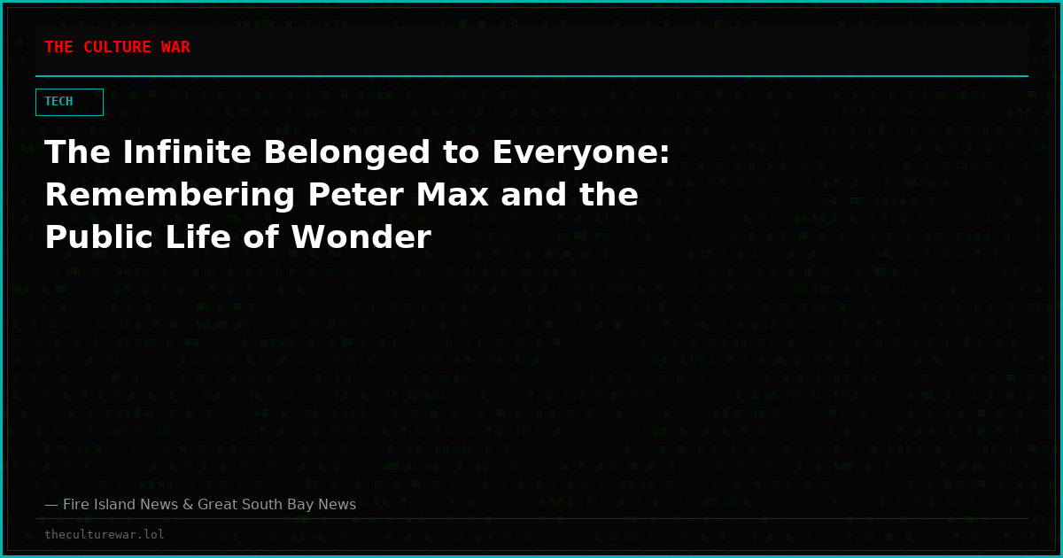 The Infinite Belonged to Everyone: Remembering Peter Max and the Public Life of Wonder