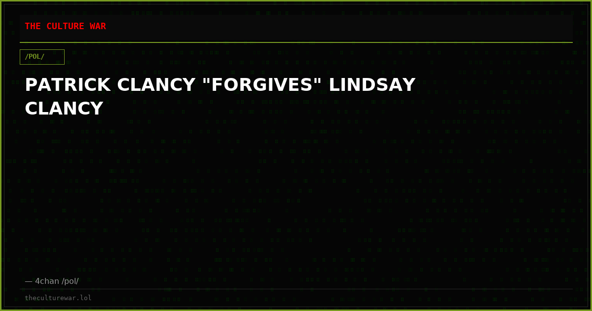 PATRICK CLANCY "FORGIVES" LINDSAY CLANCY