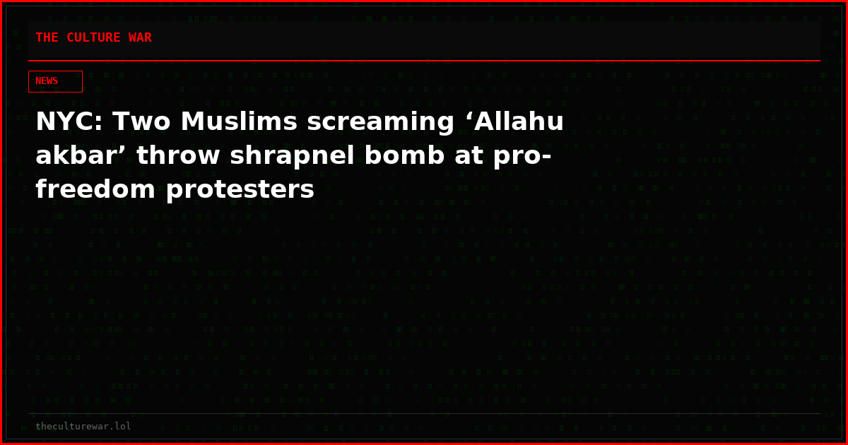 NYC: Two Muslims screaming ‘Allahu akbar’ throw shrapnel bomb at pro-freedom protesters