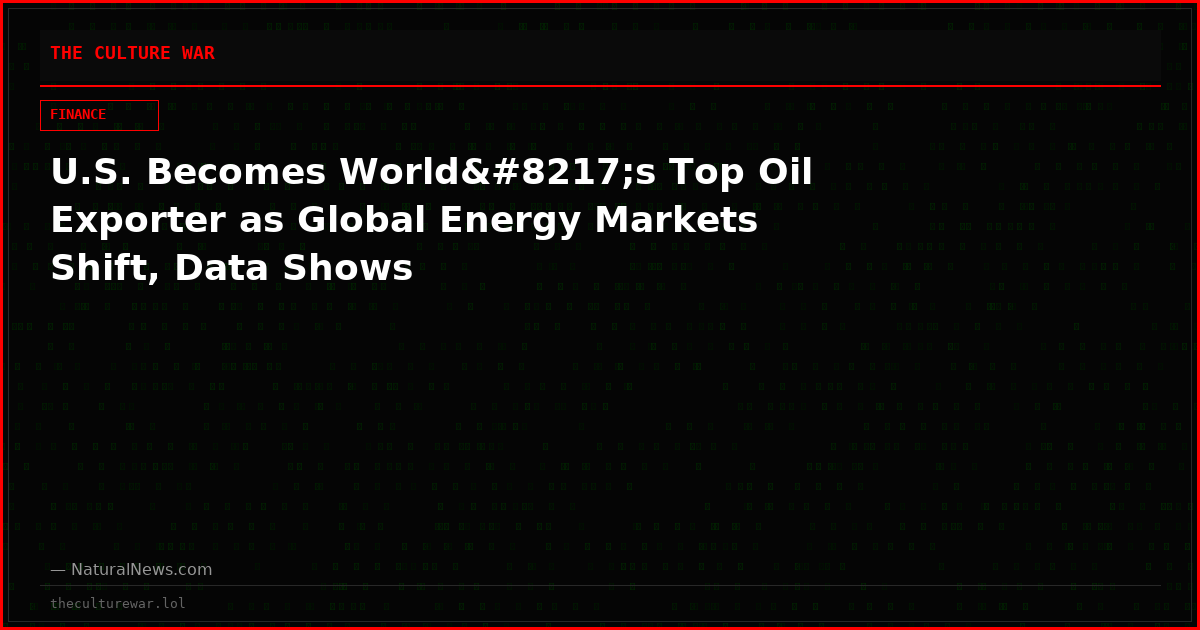 U.S. Becomes World’s Top Oil Exporter as Global Energy Markets Shift, Data Shows